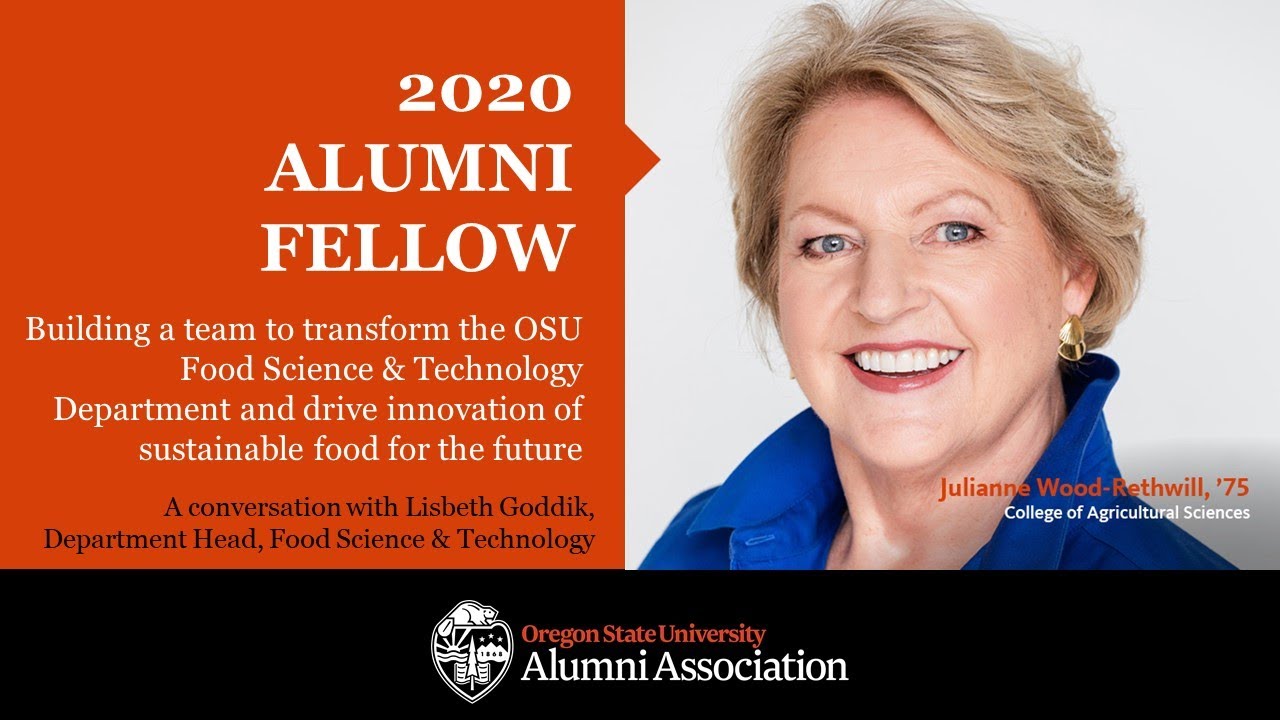 "2020 Alumni Fellow, Building a team to transform the OSU Food Science and Technology Department and drive innovation of sustainable food for the future, a conversation with Lisbeth Goddik" text with image of Julianne Wood Rothwill and OSUAA logo